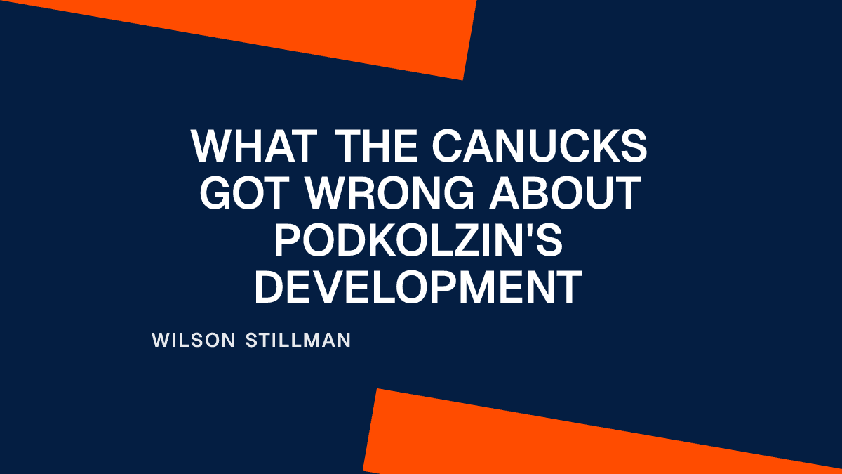 What the Canucks Got Wrong About Podkolzin's Development