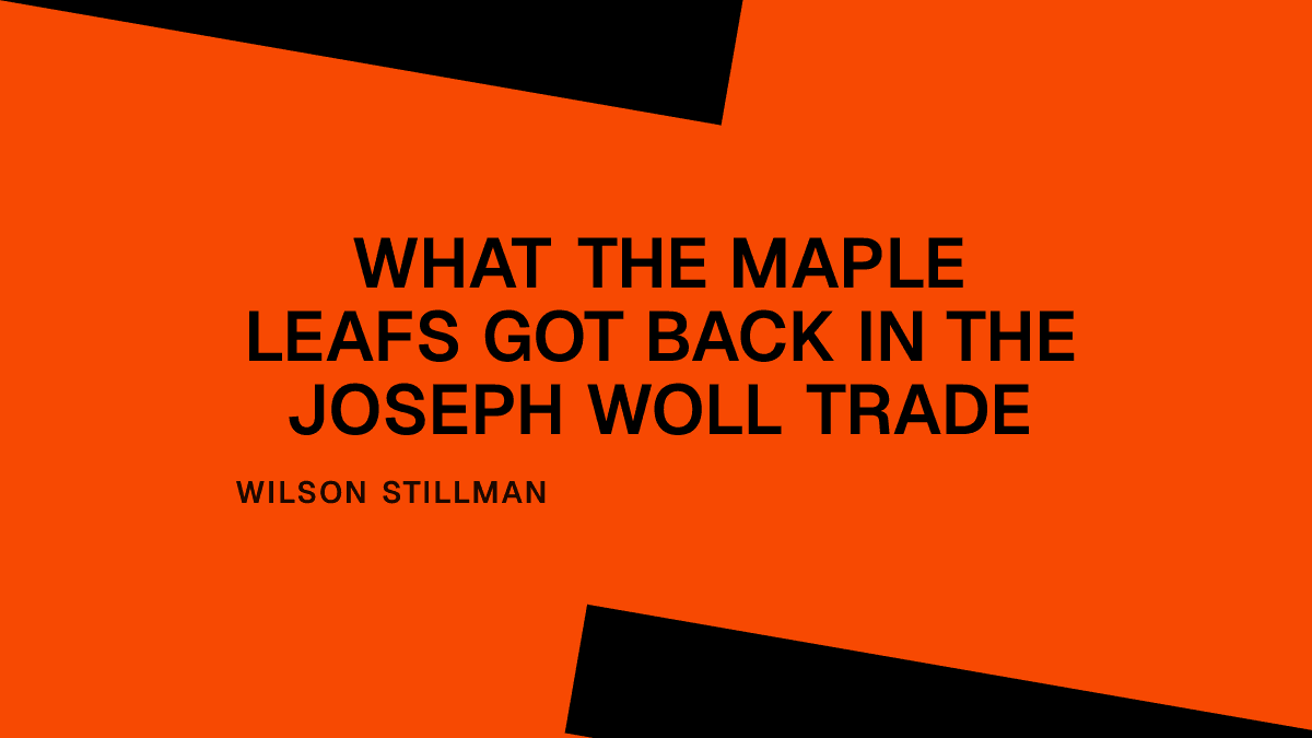 What the Maple Leafs Got Back in the Joseph Woll Trade