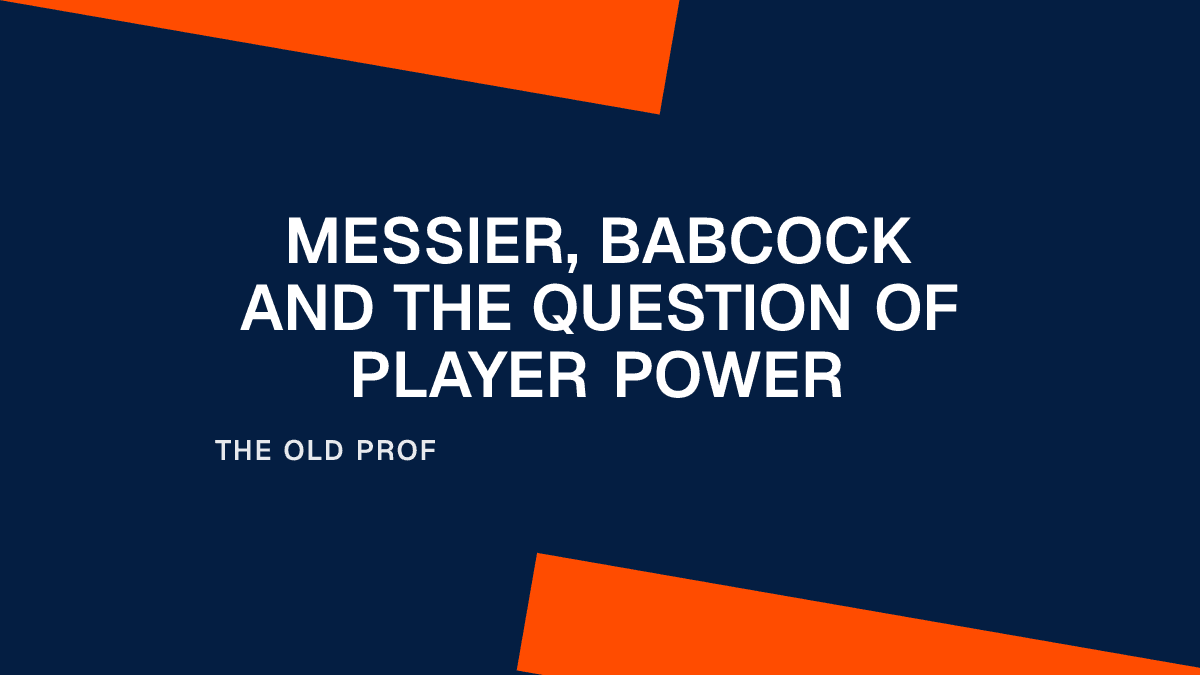 Messier, Babcock and the Question of Player Power