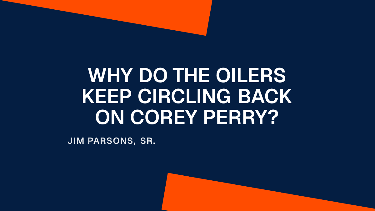 Why Do the Oilers Keep Circling Back on Corey Perry? Placeholder Image