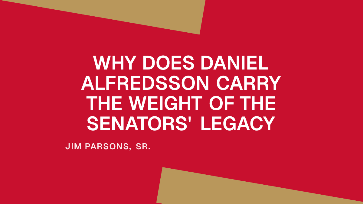 Why Does Daniel Alfredsson Carry the Weight of the Senators' Legacy