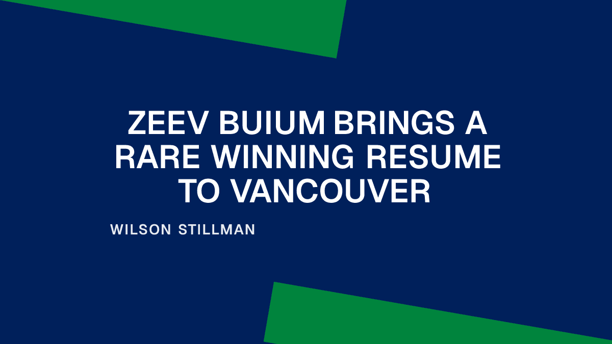 Zeev Buium Brings a Rare Winning Resume to Vancouver Placeholder Image